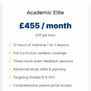 12 hours of intensive 1-to-1 lessons Full curriculum syllabus coverage Timed mock exam feedback sessions Advanced study skills & planning Targeting Grades 8-9 (A*) Comprehensive parent portal access