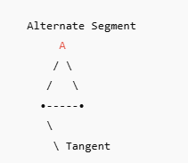 Why Is It Called the “Alternate Segment” Theorem?